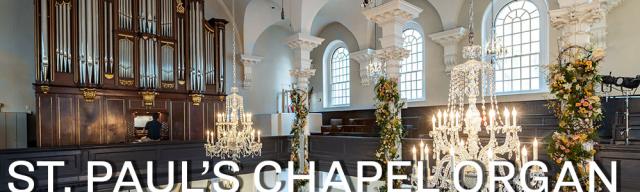 The St. Paul's Chapel Organ shown in a banner with text on top