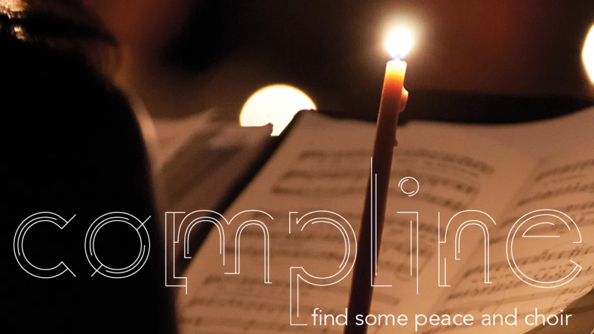 Compline by Candlelight art with a candle and the words, Compline: find some peace and choir