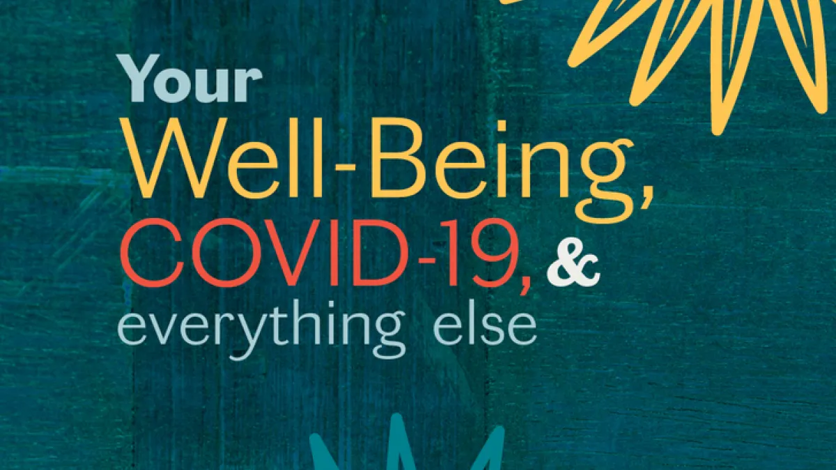 Your Well-Being, COVID-19 and Everything Else on a green background