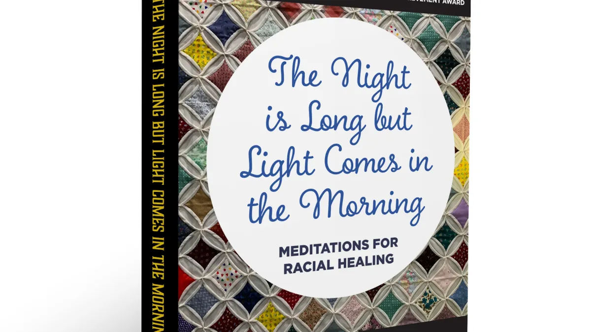 Book cover for Dr. Catherine Meeks's "The Night is Long But Light Comes in the Morning: Meditations for Racial Healing"