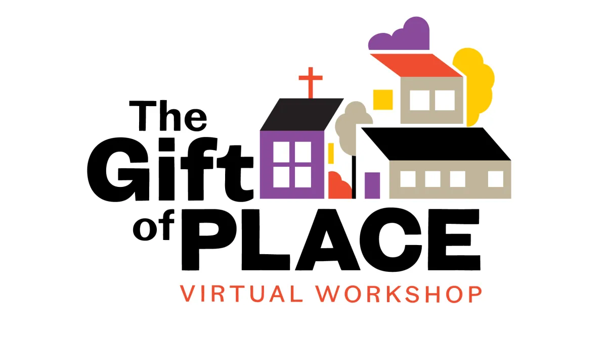 2025 Gift of Place Virtual Conference