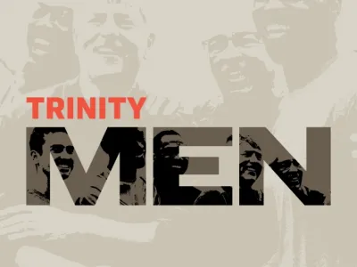 A graphic featuring different men with the words "Trinity Men"