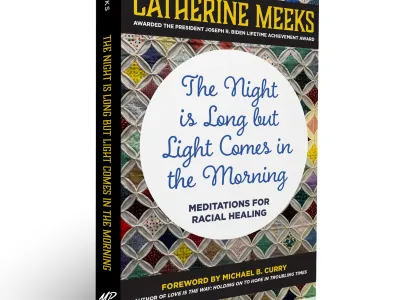 Book cover for Dr. Catherine Meeks's "The Night is Long But Light Comes in the Morning: Meditations for Racial Healing"