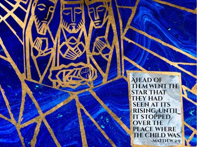 Illustration of three Kings and gold lines atop a blue background with swirling lines. The quote from Matthew 2:9 is "Ahead of them went the star that they had seen at its rising, until it stopped over the place where the child was." 
