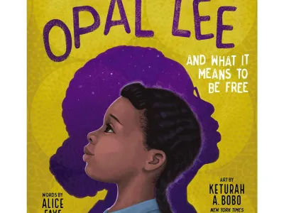 Cover page of Opal Lee And What It Means To Be Free by Alice Faye Duncan, with illustrations by Keturah A. Bobo, showing a young Black girl with the silhouette of an older woman behind her.