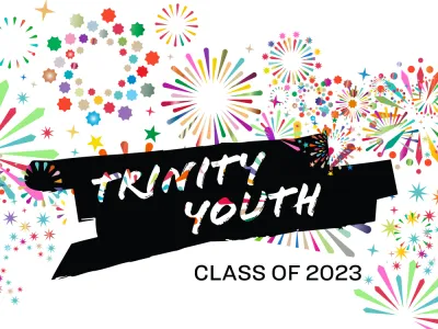 Trinity Youth Class of 2023 logo with firework design in the background 