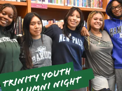 Shot of Trinity Youth wearing college sweatshirts with a green banner that reads "Trinity Youth Alumni Night" overlayed on top.