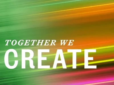 Together we create